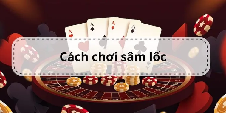 Cách Chơi Sâm Lốc Cổng Game GO88 Với Luật Chuẩn Và Mẹo Đánh Nhanh Hết Bài